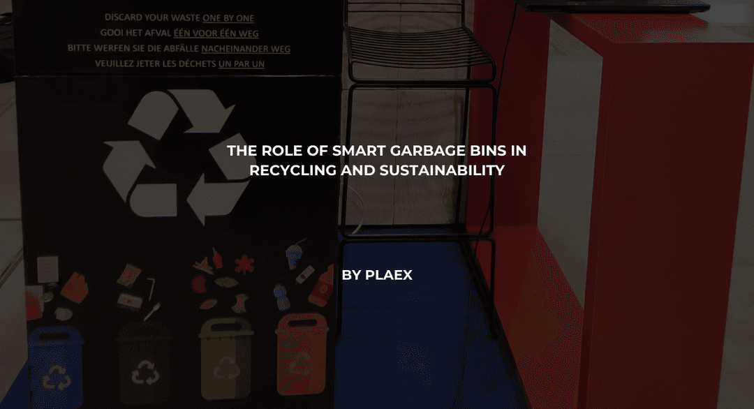 The Role of Smart Garbage Bins in Recycling and Sustainability