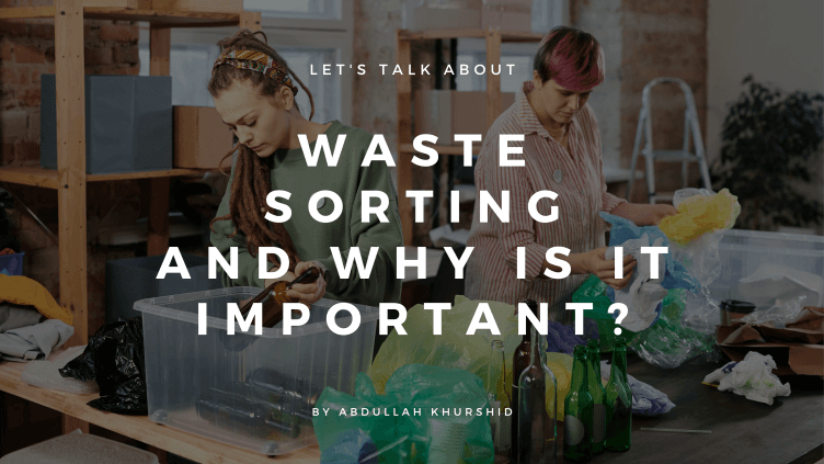 Waste sorting and why is it important?